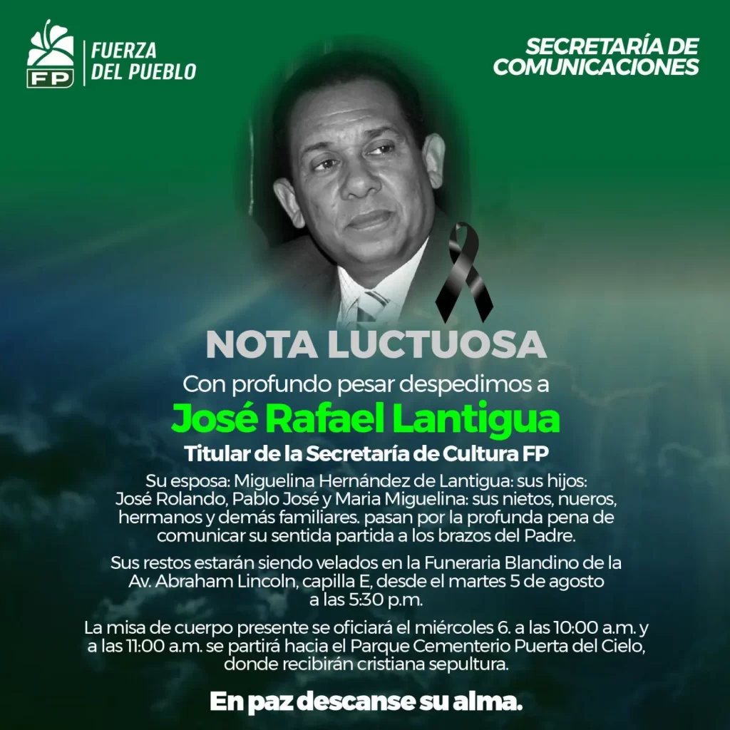 Fuerza del Pueblo expresa su profundo pesar por el fallecimiento de José Rafael Lantigua, titular de la Secretaría de Cultura de la organización